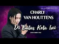 Download Lagu Charly,,, cover TOMMY J PISA  dibatas kota ini