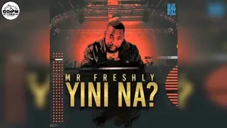 mr freshly yini na