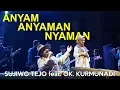 Download Lagu SUJIWO TEJO feat. Keroncong KURMUNADI - Anyam Anyaman Nyaman Live in UNTAG