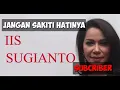 Download Lagu LAGU SEDI-JANGAN SAKITI DIA (IIS SUGIANTO)