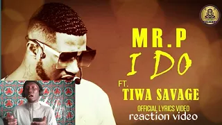 mr p i do ft tiwa savage official lyric video review reaction video video summary