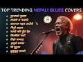 Lagu YouTube Top Trending Nepali Blues Cover Songs