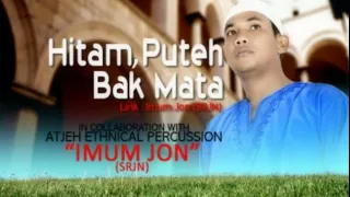 Download Imum Jon (SRJN) - HITAM, PUTEH BAK MATA (Official Video Music) MP3