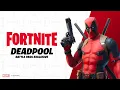 Lagu Deadpool Has Arrived | Fortnite