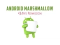 Android Marshmallow Features Apps Permission