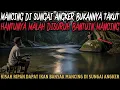 MANCING DI SUNGAI ANGKER BUKANNYA TAKUT MALAH MINTA DIBANTUIN - cerita mistis 