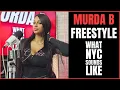 Murda B - I m That B tch What NYC Sounds Like Freestyle