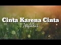 Download Lagu Judika - cinta karena cinta (Official lirik)