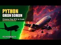 Create Stunning Green Screen Animations with PYTHON