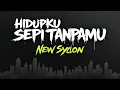 Download Lagu New syclon - hidupku sepi tanpamu (instrument/ karaoke)