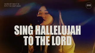 Download SING HALLELUJAH TO THE LORD - WORSHIP NIGHT 18 (2021) | GMS JAKARTA JAWA BARAT BANTEN MP3