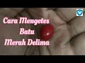 Download Lagu CARA MENGETES BATU MERAH DELIMA ASLI