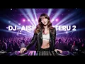 Download Lagu DJ AISHITERU 2 (Remix 2025) – Emotional Love Vibe