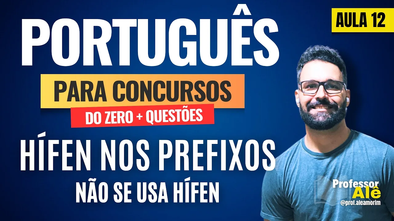 Português para concursos do zero + Questões | Aula 12 | Hífen nos Prefixos (não se usa hífen)