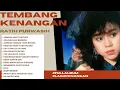 Lagu Ratih Purwasih Full Album || Lagu Nostalgia Paling Dicari || Lagu Lawas Penuh Kenangan