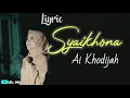Download Lagu LIRIK || Ai Khodijah - Syaikhona (Lyrics \