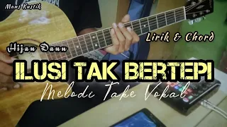 Download Ilusi Tak Bertepi - Hijau Daun | Gitar Cover ( Melodi Take Vokal ) Lirik \u0026 Chord MP3