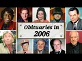 Obituary in 2006 Famous Faces We Lost in 2006