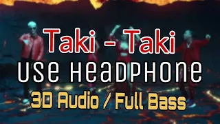 Download TAKI -TAKI |DJ SNAKE | 3D AUDIO | FULL BASS | MP3