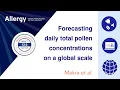 Forecasting daily total pollen concentrations on a global scale