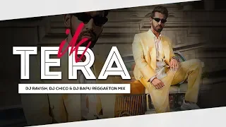 IK TERA | Maninder Buttar | Reggaeton Mix | DJ Ravish, DJ Chico & DJ Bapu