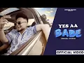 Download Lagu YES AA BABE (OFFICIAL VIDEO) ANKUSH THAKUR | DAM MUZIK | LATEST PUNJABI SONG 2025