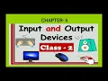 COMPUTER Class-2 Ch-6 INPUT AND OUTPUT DEVICES Part-1