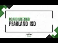 Pearland ISD Board Meeting - August 11th 2026