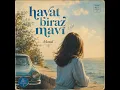 Hayat Biraz Mavi