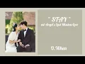 Download Lagu O.When - Stay (ost Angel's Last Mission:Love) [lyrics/sub indo]
