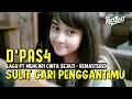 Lagu SULIT CARI PENGGANTIMU - D'PAS4 NEW MASTERED