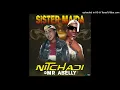 Download Lagu Sister Maida ft Mr Abell-Nitchadi