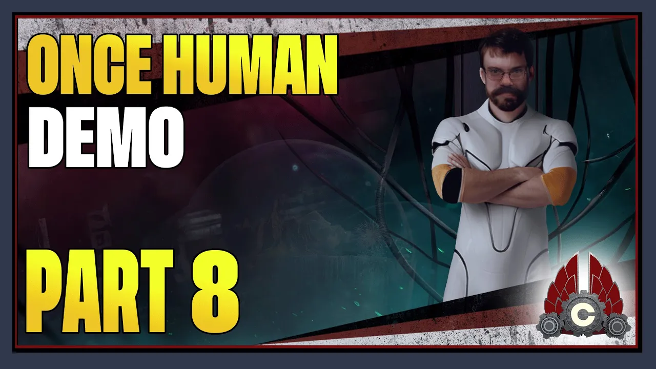 CohhCarnage Plays Once Human Demo (Sponsored By Starry Studio) - Part 8