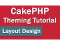 CakePHP Theming - Template Design
