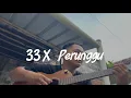 Download Lagu PERUNGGU - 33X (Cover ahdanwahyudin) #33x