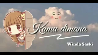 lirik lagu kamu dimana winda saskia ost cinta suci