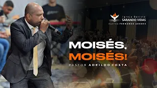 Pr Adeildo Costa - Moisés, Moisés! Melhor mensagem de 2024