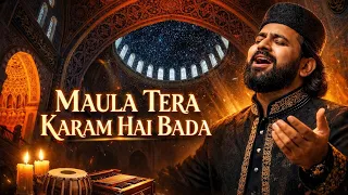 maula tera karam hai bada full qawwali allah tera naam hai bada devotional song 2026