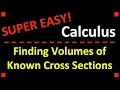 Finding the Volumes of Known Cross Sections AP Calculus AB