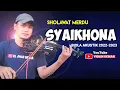 Download Lagu SHOLAWAT MERDU - SYAIKHONA | INSTRUMEN (BIOLA AKUSTIK)