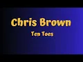 CHRIS BROWN - TEN TOES (Official Lyrics)