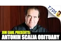 Antonin Scalia Remembered With A Moving Obituary by Jim Earl