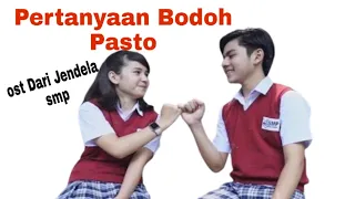 Download Pertanyaan Bodoh - Pasto || Lirik MP3