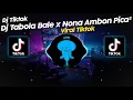 Download Lagu DJ TABOLA BALE x NONA AMBON PICA PICA VIRAL TIK TOK TERBARU 2025!!