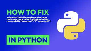 How to fix subprocess CalledProcessError when using subprocess check - output in Python