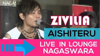 Zivilia - Aishiteru ( Live in Lounge NS ) - Official Music Video