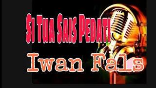 Download Si Tua Sais Pedati Iwan Fals Karaoke MP3