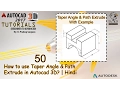 Autocad 3D Tutorial 50 How to use Taper Angle Path Extrude in Autocad 3D Hindi