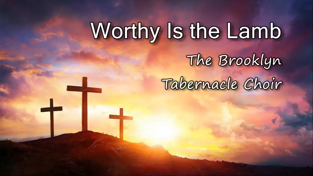 Worthy Is the Lamb - The Brooklyn Tabernacle Choir [with lyrics]