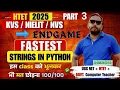 Strings in python part 3 NIELIT M3R5 O LEVEL HTET LEVEL 3 COMPUTER SCIENCE TGT PGT DSSSB